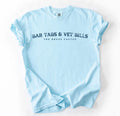 Bar Tabs & Vet Bills Tee